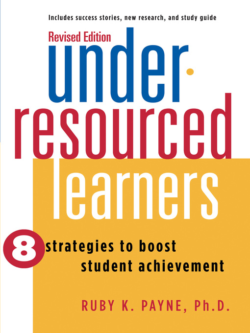 Title details for Under-Resourced Learners by Ruby K. Payne - Available